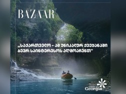 Harper's Bazzar: Georgia - you will find many interesting things in this unique country